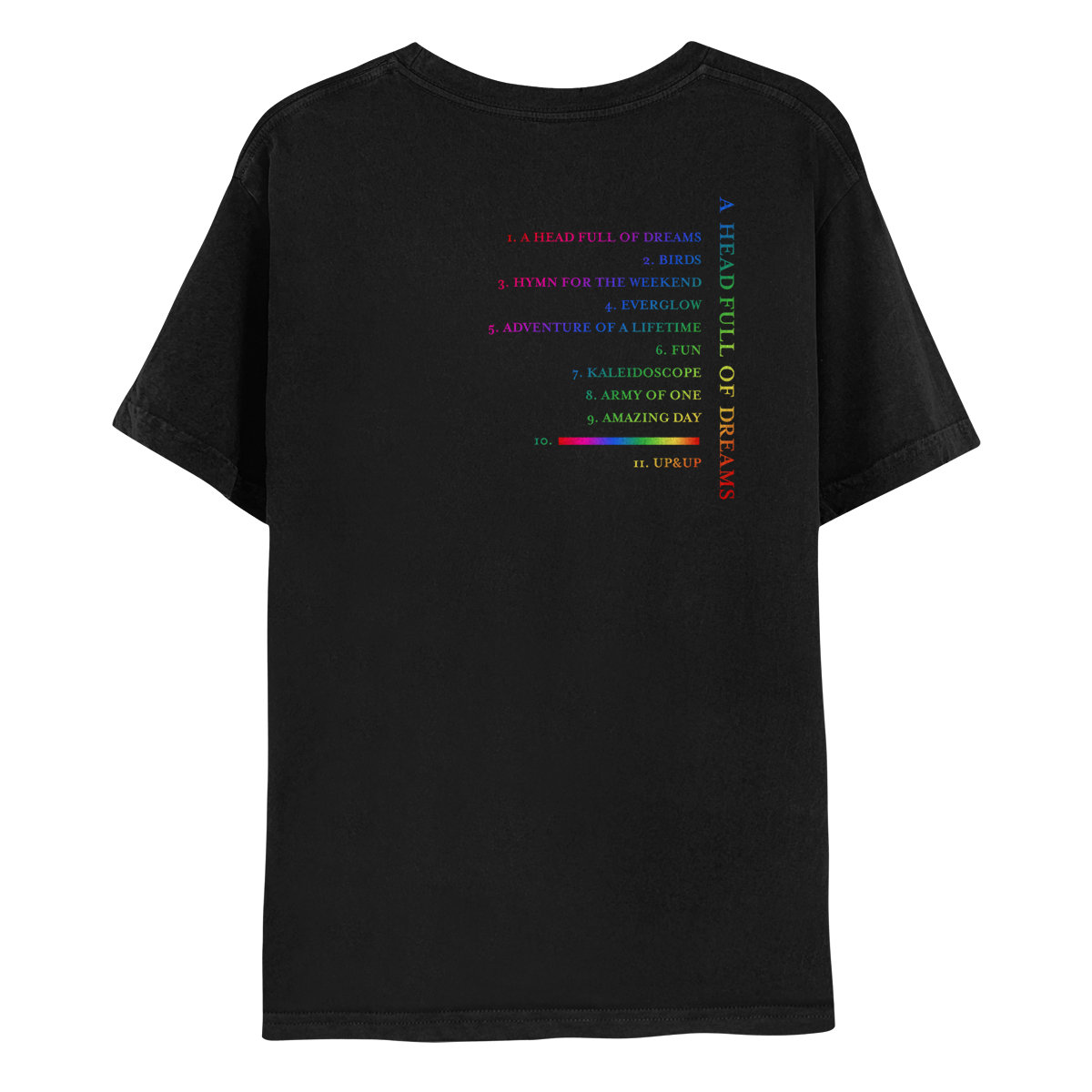 Track list on the back, in neon gradients: red, fuchsia, pink, lilac, purple, blue, green, yellow and orange. A HEAD FULL OF DREAMS, BIRDS, HYMN FOR THE WEEKEND, EVERGLOW, ADVENTURE OF A LIFETIME, FUN, KALEIDOSCOPE, ARMY OF ONE, AMAZING DAY, COLOUR SPECTRUM is a red, cyan, blue, green and yellow line, and UP&UP